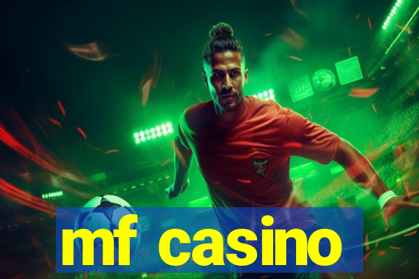 mf casino